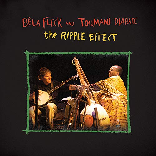 Album art for Ripple Effect by Bela Fleck & Toumani Diabate