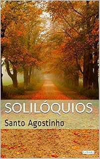 Livro SOLILÓQUIOS: Santo Agostinho (Coleção Filosofia)