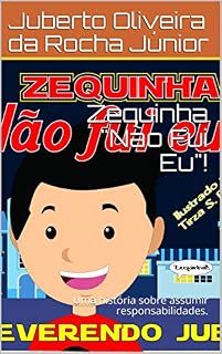 Livro Zequinha "Não Fui Eu"!: Uma história sobre assumir responsabilidades.