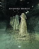 Chiharu Shiota by Mami Kataoka (2011-10-31) by 