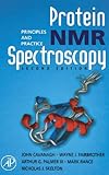 Protein NMR Spectroscopy, Second Edition:Principles and Practice Protein NMR Spectroscopy, Second Edition:Principles and Practice