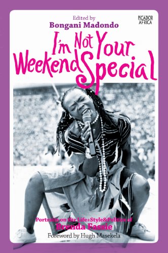 I’m Not Your Weekend Special:Portraits on the Life+Style&Politics of Brenda Fassie