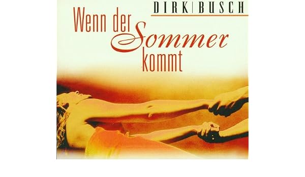 Dirk Busch Wenn Der Sommer Kommt Single Cd Amazon Com Music
