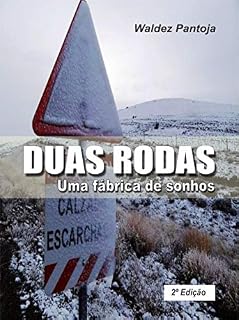 Livro Duas Rodas, uma fábrica de Sonhos