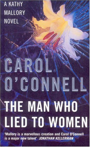 "The Man Who Lied To Women (A Kathy Mallory Novel)" av Carol O'Connell