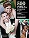 500 Poses for Photographing Couples: A Visual Sourcebook for Digital Portrait Photographers by 