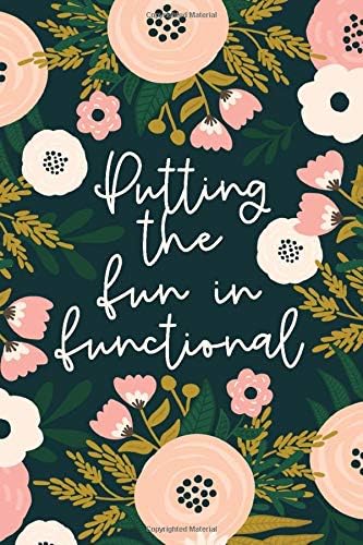 Putting The Fun In Functional: Occupational Therapist Gift | OT And OTA Lined Notebook | Funny Occupational Therapy Quote