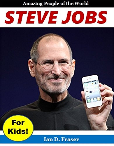 Steve Jobs for Kids! Amazing People of the World