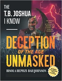 The T B Joshua I Know My Memoir Of The Synagogue Church Of All Nations Johnson Bisola Hephzi Bah 9781720536086 Amazon Com Books