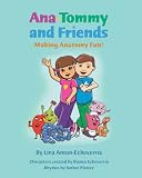 Ana-Tommy and Friends, Making Anatomy Fun!