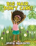 Big Hair, Don't Care