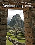 Archaeology: Down to Earth by Robert L. Kelly, David Hurst Thomas