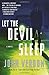 Let the Devil Sleep (Dave Gurney, No. 3): A Novel (A Dave Gurney Novel)