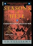 Seasons in Hell: Understanding Bosnia's War