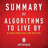 Summary of Algorithms to Live By by Brian Christian and Tom Griffiths