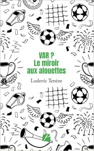 Var Le Miroir Aux Alouettes Teneze Ludovic Turpin Clement Amazon Fr Livres