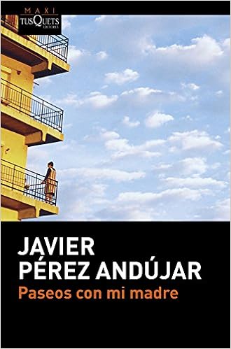Paseos con mi madre - Javier Pérez Andújar