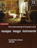 Musique, images, instruments n°1 - Le pianoforte en France (1780-1820) (Revues & Séries) (French Edition) by 