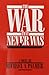 The War That Never Was by 