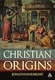 Christian Origins, Knight, Jonathan, 0567033511