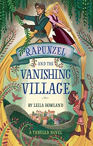 Rapunzel and the Vanishing Village: A Tangled Novel