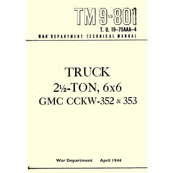アメリカ軍用車両▪メンテナンスマニュアル② Ordnance Maintenance 2 1/2 Ton 6x6 Truck Technical Manual: TM 9