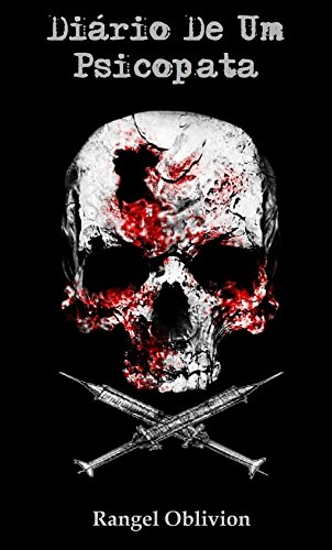 Diário de um Psicopata - eBook, Resumo, Ler Online e PDF - por Rangel ...