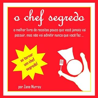 Livro o chef segredo, o melhor livro de receitas pouco que você jamais vai possuir, mas nunca vai admitir que você faz ...