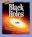 Black Holes (A True Book: Space) (A True Book (Relaunch))