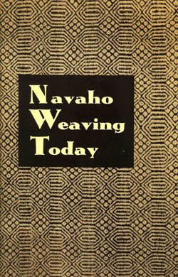 Navaho Weaving Today by Bertha Pauline Dutton (Paperback)