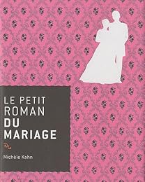 Le  petit roman du mariage
