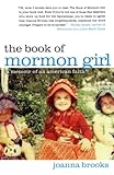 The Book of Mormon Girl: A Memoir of an American Faith