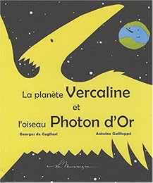 La  planète Vercaline et l'oiseau Photon d'Or