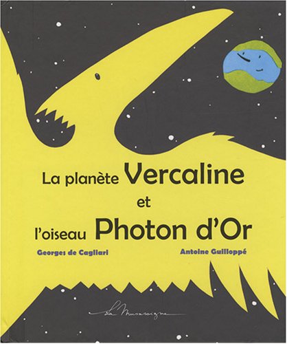 La  planète Vercaline et l'oiseau Photon d'Or