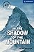 In the Shadow of the Mountain Level 5 (Cambridge English Readers)