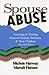 Spouse Abuse: Assessing & Treating Battered Women, Batterers, & Their Children
