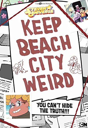 Keep Beach City Weird: You Can't Hide the Truth!!! (Steven Universe)
