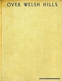 Front cover for the book Over Welsh Hills by F. S. Smythe