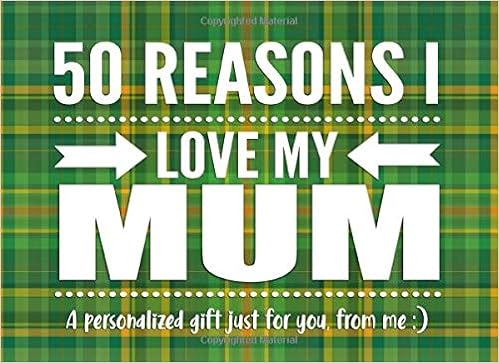 50 reasons why i love you mum