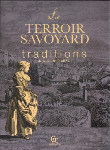 Le terroir savoyard et ses traditions
