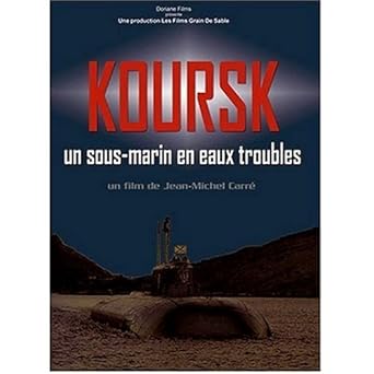 koursk un sous-marin en eaux troubles