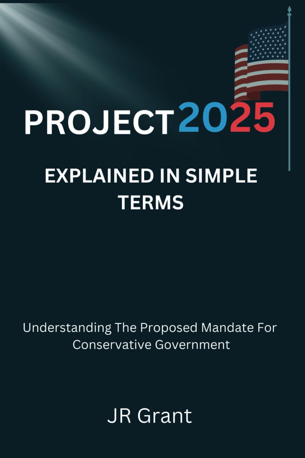 Project 2025 Explained In Simple