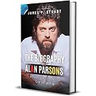 The Biography Of Alan Parsons: A Masterclass in Musical Craftsmanship