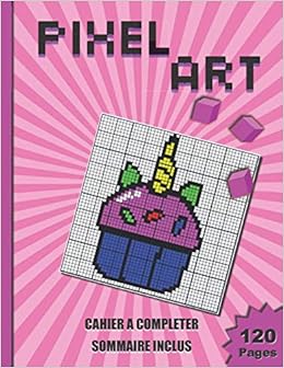 Cahier De Dessin Pixel Art Carnet Quadrille Pour Dessiner De 1 Pages Avec Sommaire Cadeau Parfait Pour Fille Et Adolescente Fan De Pixels French Edition Tout Pour Les Enfants Editions