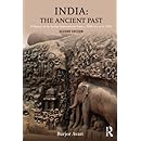 India: The Ancient Past: A History of the Indian Subcontinent from c. 7000 BCE to CE 1200