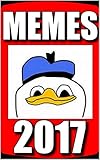 Memes: Funny Memes 2017 - Fresh New Memes: (Funny Books 2017, Joke Books, Cool Books Collection - Comedy)