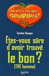 Êtes-vous sûre d'avoir trouvé le bon ?