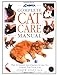Complete Cat Care Manual: The Ultimate Illustrated Guide to Caring for Your Cat by 
