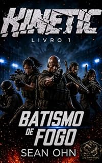 Livro KINETIC : Batismo de Fogo: Livro 1 (The Kinetic Trilogy)