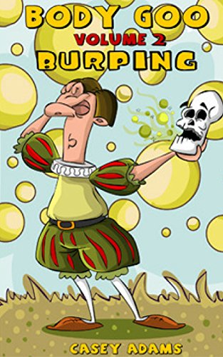Body Goo: Volume 2, Burping